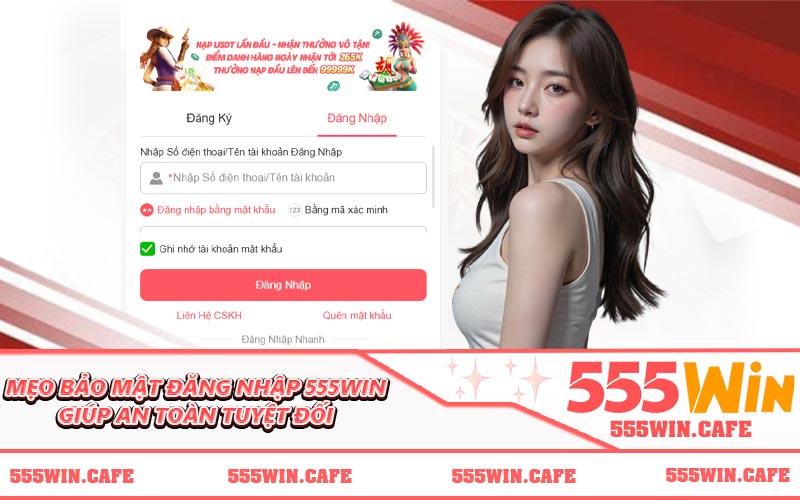 Mẹo bảo mật đăng nhập 555WIN giúp an toàn tuyệt đối