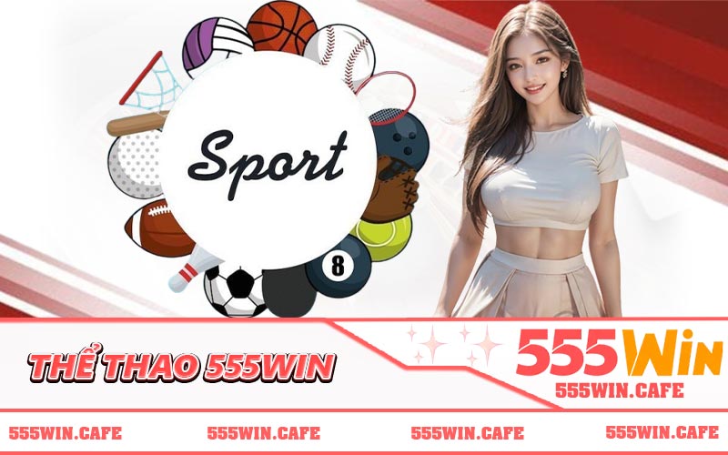 Thể Thao 555WIN